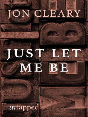 cover image of Just Let Me Be